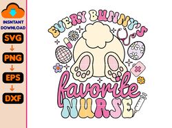 Every Bunny's Favorite Nurse Svg, Nurse Easter Svg, Chillin With My Peeps Svg, Easter Shirt Svg, Cute Easter Svg, Nurse