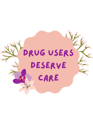 Drug Users Deserve Care