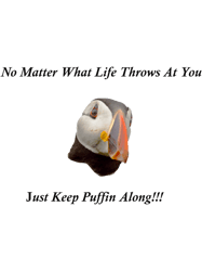 Just Keep Puffin