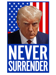 Trump Never Surrender Vote Trump