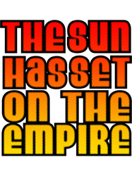 Abolish the Monarchy, The Sun Has Set on the Empire