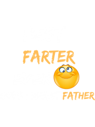 Best Farter Ever Oops I Meant Father