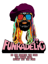 Nothing But The Funk Funkadelic