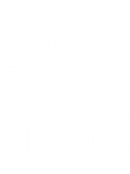 TANGO HOTEL FOXTROT CHARLIE