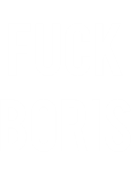 Fuck Boris - Anti Boris Johnson UK Politics Brexit