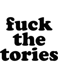 fuck the tories(7)
