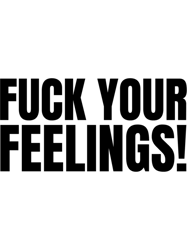 Fuck Your Feelings 2