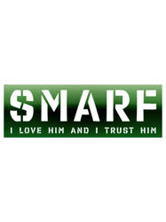 In Smarf We Trust We Trust Him