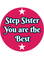 Perfect Step Sister - Sister From Another Mother - Love Step Sister - Step Best Friend