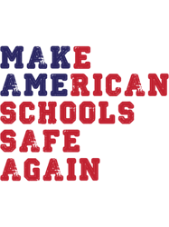 Make american schools safe again-anti gun teachers