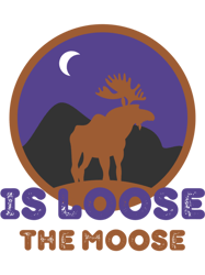 Moose Is Loose Funny Moose Gift