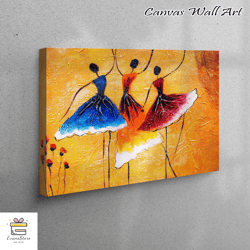 Large Canvas, Large Wall Art, Canvas Wall Art, Dance Printed, Ballerina Artwork, African Woman Canvas, Oil Painting Prin