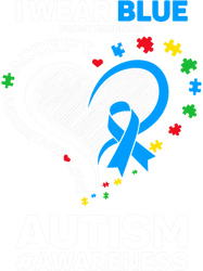 Autistic I Wear Blue For My Daughter Autism Mom Dad Autism Awareness