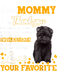Affenpinscher Dear Mommy Thank You For Being My Mommy