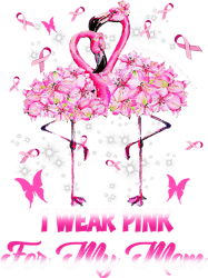 BC Flamingo Bird Tropical I Wear Pink For My Mom Breast Cancer Awareness Flamingo 11 Tropical Cancer