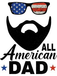 All American Dad 4th Of July Bearded Dad Beard Fathers day,Png, Png For Shirt, Png Files For Sublimation, Digital Downlo