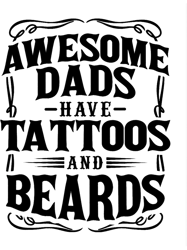 Awesome Dads Have Tattoos and Beards 32,Png, Png For Shirt, Png Files For Sublimation, Digital Download