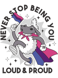 Bisexual Sheep Never Stop Being You Loud And Proud,Png, Png For Shirt, Png Files For Sublimation, Digital Download
