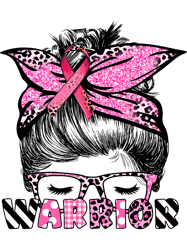 Breast Cancer Awareness Pink Support Warrior Messy Bun Women,Png, Png For Shirt, Png Files For Sublimation, Digital Down