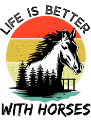 Cute Life Is Better With Horses Horseback Riding Vintage,Png, Png For Shirt, Png Files For Sublimation, Digital Download