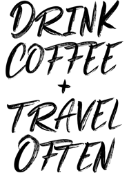 Drink Coffee Travel Often Tshirt for Vacation 2Bloggers,Png, Png For Shirt, Png Files For Sublimation, Digital Download