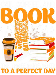 cat coffee and book 2three ingredients to a perfect day, Png, Png For Shirt, Png Files or Sublimation, Digital Download,