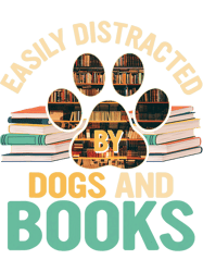 Easily Distracted By Dogs And Books Reading Book Lover, Png, Png For Shirt, Png Files For Sublimation, Digital Download,