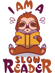 funny sloth reading book sorry Im a slow reader, Png, Png For Shirt, Png Files For Sublimation, Digital Download, Printa