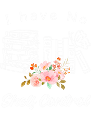 I Have No Shelf Control Hoarding Book Lover Bookworm Bookish, Png, Png For Shirt, Png Files For Sublimation, Digital Doo