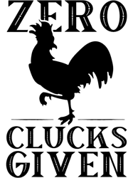 Funny Chicken Zero Clucks Given Vintage Graphic 1,Png, Png For Shirt, Png Files For Sublimation, Digital Download