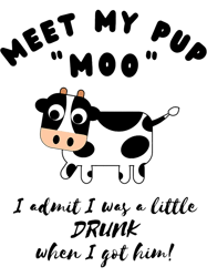Funny Drinking Meet My Pup Moo Cow Design,Png, Png For Shirt, Png Files For Sublimation, Digital Download