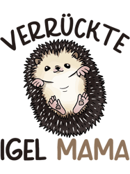 Funny Hedgehog Mama African White Belly Hedgehog Mothers Day,Png, Png For Shirt, Png Files For Sublimation, Digital Down
