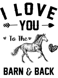 funny horse lover tee i love you to the barn and back horse 21,png, png for shirt, png files for sublimation, digital do