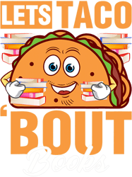 Lets Taco Bout Books Book Lover Tacos Cinco De Mayo Bookish, Png, Png For Shirt, Png Files For Sublimation, Digital Down