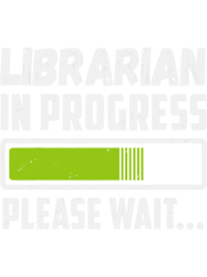 Librarian In Progress Please Wait, Png, Png For Shirt, Png Files For Sublimation, Digital Download, Printable