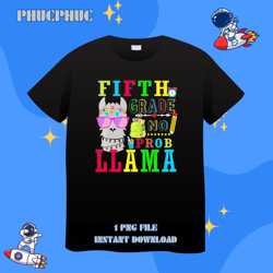 5th Grade No prob llama Back to school for teachers StudentPng, Png For Shirt, Png Files For Sublimation, Digital Downlt