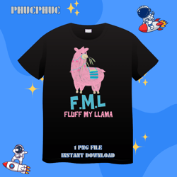 FML Fluff My Llama Cute AnimalPng, Png For Shirt, Png Files For Sublimation, Digital Download, Printable