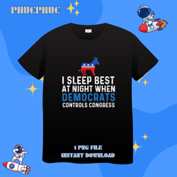 I Sleep Best at Night When 2Democrats ConservativePng, Png For Shirt, Png Files For Sublimation, Digital Download, Print
