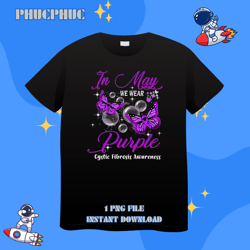 In May We Wear Purple Butterfly Cystic Fibrosis AwarenessPng, Png For Shirt, Png Files For Sublimation, Digital Download