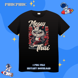 Meow Thai Fighter Cat Muay Thai boxing CatPng, Png For Shirt, Png Files For Sublimation, Digital Download, Printable