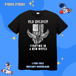 Old Soldier New World Patriot American Flag Tee Old SoulPng, Png For Shirt, Png Files For Sublimation, Digital Download,