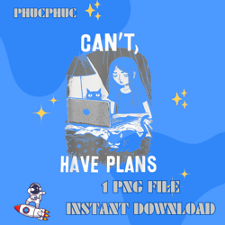 Can39t Have Plans Girl Home In Bed With Cats And Laptop T-ShirtPng, Png For Shirt, Png Files For Sublimation, Digital Do