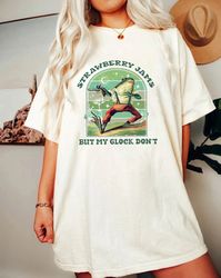 Strawberry Jams But My Glock Don't Shirt, Funny Frog T-shirt, Meme Unisex Men Women Sayings Gunn Sweatshirt