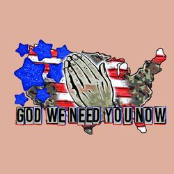 God We Need You Now PNG, Retro Camo Leopard Cheetah Praying Hands USA 13 911 Soldiers