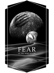 Dune Moons, Fear Is The Mind Killer