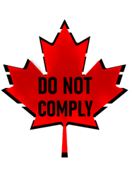 Do not comply Canada