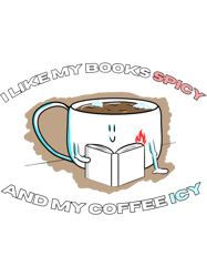 I LIKE MY BOOKS SPICY AND MY COFFEE ICY (63)