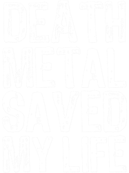 Death Metal Saved My Life
