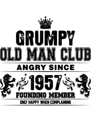 GRUMPY OLD MAN CLUB SINCE 1957 BEST GIFT.png