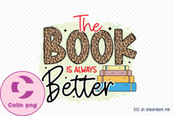 The Book is Always Better Reading PNG 58